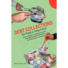 Debt Collections: Stir-Fried or Deep-Fried?: Asian & Western Strategies to Collect More Money, Reduce Bad Debts, and Keep More Customers