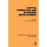 Capital Formation and Economic Development: Studies in the Economic Development of India