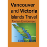 Vancouver and Victoria Islands Travel: Tourism Environment