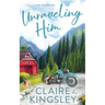 Unraveling Him: A Small Town Romance