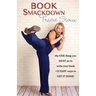 Book Smackdown: the ONE thing you MUST do to write your book +10 EASY ways to GET IT DONE!