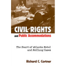 Civil Rights and Public Accommodations: The Heart of Atlanta Motel and McClung Cases