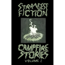 Strangest Fiction - Campfire Stories: Volume Two