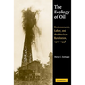 The Ecology of Oil: Environment, Labor, and the Mexican Revolution, 1900 1938