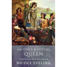 The Once and Future Queen: Guinevere in Arthurian Legend