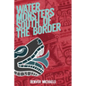 Water Monsters South of the Border