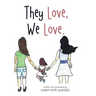 They Love, We Love.