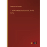 A Book of Medical Discourses, in Two Parts