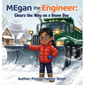 MEgan the Engineer: Clears the Way on a Snow Day