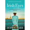 Irish Eyes: a heartwarming, emotional historical fiction saga
