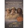 The White Highlands and the Mau Mau With the Rucks, Leakeys, and Kikuyu Freedom Fighters, 1952-1961
