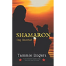 Shamaron: Dog Devoted