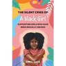 The Silent Cries of a Black Girl: Supporting Girls Who Have Been Sexually Abused