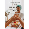 The Healing Touch: A Holistic Health Handbook