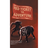 Red Ticket to Adventure