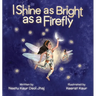 I Shine as Bright as a Firefly