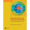 Making Monitoring and Evaluation Systems Work: A Capacity Development Toolkit