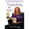 Unpacking the Attic: A Path To Healing Your Inner Child