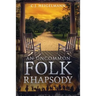 An Uncommon Folk Rhapsody