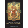 Understanding the Fourth Gospel