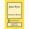 Jane Eyre (Cactus Classics Large Print): 16 Point Font; Large Text; Large Type; Currer Bell