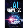 The AI Universe: Thriving Within Civilization's Next Big Disruption
