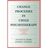 Change Processes in Child Psychotherapy: Revitalizing Treatment and Research