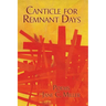 Canticle for Remnant Days