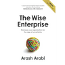 The Wise Enterprise: Reshape your organisation for the age of uncertainty