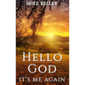 Hello God, It's Me Again