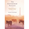 The Contemporary Fantastic: Reimagining Reality in French Fiction