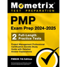 Pmp Exam Prep 2024-2025 - 2 Full-Length Practice Tests, Project Management Professional Certification Secrets Study Guide with Detailed Answer Explana