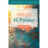 Hello SONshine Devotional: 40 Days of Encouragement and Journaling for Women