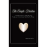 The Simple Freedom: A motivational script to a simpler life's journey. Peeling away the unnecessary for a freedom from the maze.
