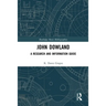 John Dowland: A Research and Information Guide