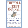 The Wall Street Journal. Complete Real-Estate Investing Guidebook