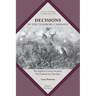 Decisions of the Vicksburg Campaign: The Eighteen Critical Decisions That Defined the Operation