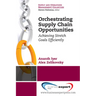 Orchestrating Supply Chain Opportunities