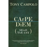 Carpe Diem: Seize the Day
