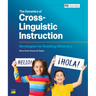 The Dynamics of Cross-Linguistic Instruction: Strategies for Building Biliteracy