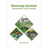 Bioenergy Systems: Assessment and Analysis