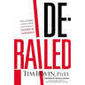 The Derailed: Five Lessons Learned from Catastrophic Failures of Leadership