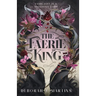 The Faerie King: A dark fantasy romance