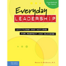 Everyday Leadership: Attitudes and Actions for Respect and Success