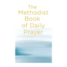 The Methodist Book of Daily Prayer, Second Edition