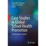 Case Studies in Global School Health Promotion: From Research to Practice