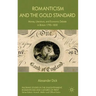 Romanticism and the Gold Standard: Money, Literature, and Economic Debate in Britain 1790-1830