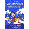Because I AM Intelligent 365 Affirmations To Brighten Up Your Day