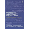 Professional Development in Social Work: Complex Issues in Practice