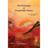 The Dictionary of Unspellable Noises: New & Selected Poems 1975 - 2018